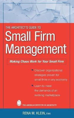 The Architect's Guide to Small Firm Management(English, Hardcover, Klein Rena M.)