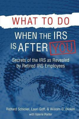 What to Do When the IRS is After You(English, Paperback, Schickel Richard M)