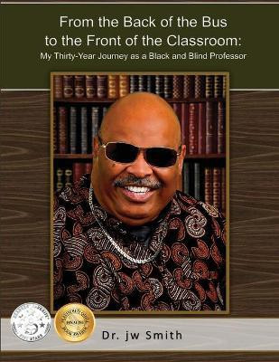 From the Back of the Bus to the Front of the Classroom(English, Paperback, Smith Jw)