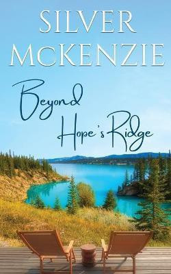 Beyond Hope's Ridge(English, Paperback, McKenzie Silver)