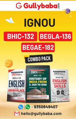 Gullybaba IGNOU CBCS BAG (History) BHIC-132, BEGLA-136, BEGAE-182 In English 2nd Semester Combo Of IGNOU Help Books With Solved Sample Papers And Important Exam Notes(Paperback, Gullybaba.com Panel) Gullybaba IGNOU CBCS BAG (History) BHIC-132, BEGLA-136, BEGAE-182 In English 2nd Semester Combo Of IGNOU Help Books With Solved Sample Papers And Important Exam Notes(Paperback, Gullybaba.com Panel)