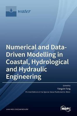 Numerical and Data-Driven Modelling in Coastal, Hydrological and Hydraulic Engineering(English, Hardcover, unknown)