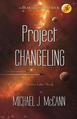 Project Changeling(English, Paperback, McCann Michael J)