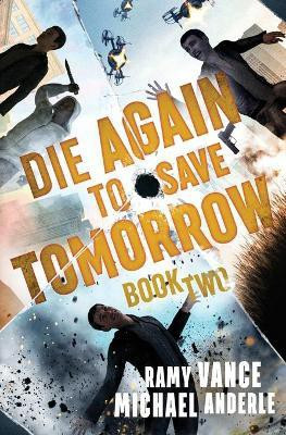 Die Again To Save Tomorrow(English, Paperback, Vance Ramy)