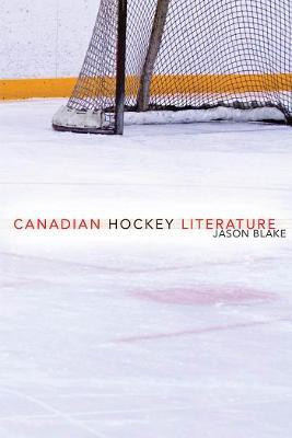 Canadian Hockey Literature(English, Electronic book text, Blake Jason)