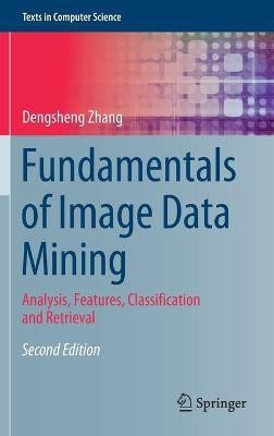 Fundamentals of Image Data Mining(English, Hardcover, Zhang Dengsheng)