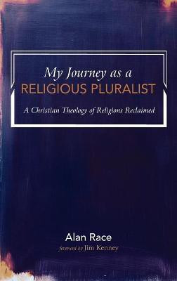 My Journey as a Religious Pluralist(English, Hardcover, Race Alan)