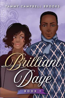 Brilliant Daye(English, Paperback, Brooks Tammy Campbell)
