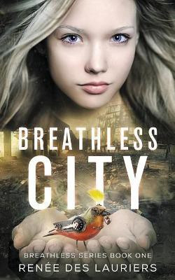 Breathless City(English, Paperback, Des Lauriers Renee)