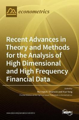 Recent Advances in Theory and Methods for the Analysis of High Dimensional and High Frequency Financial Data(English, Hardcover, unknown)