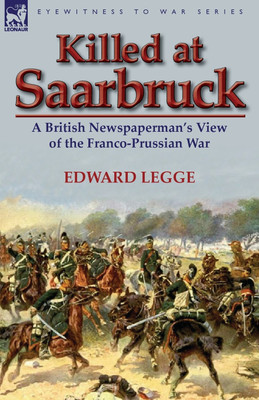 Killed at Saarbruck(English, Paperback, Legge Edward)