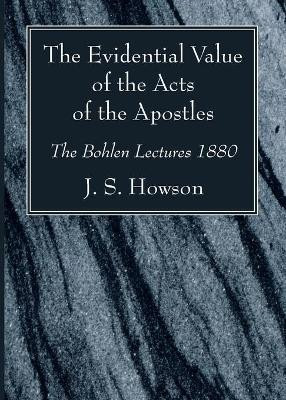 The Evidential Value of the Acts of the Apostles(English, Paperback, Howson J S)