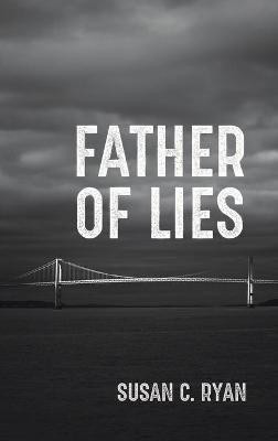 Father of Lies(English, Hardcover, Ryan Susan C)