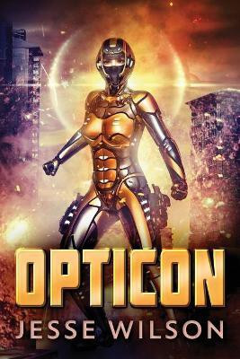 Opticon(English, Paperback, Wilson Jesse)