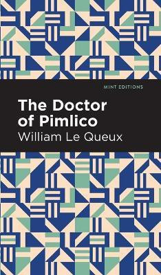 The Doctor of Pimlico(English, Hardcover, Queux William Le)