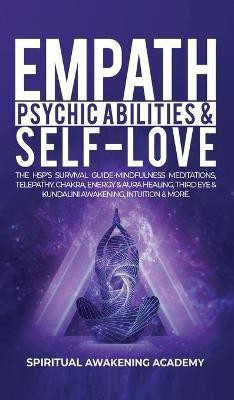 Empath, Psychic Abilities & Self-Love(English, Hardcover, Spiritual Awakening Academy)