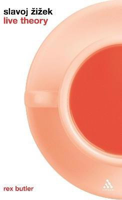 Slavoj Zizek: Live Theory(English, Paperback, Butler Rex Dr)