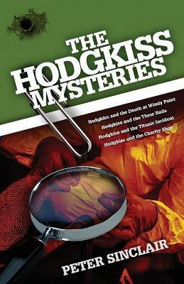 The Hodgkiss Mysteries(English, Paperback, Sinclair Peter)