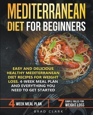 Mediterranean Diet for Beginners(English, Paperback, Clark Brad)