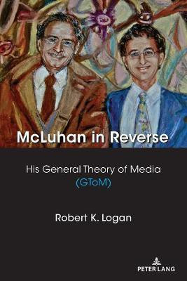 McLuhan in Reverse(English, Paperback, Logan Robert K.)