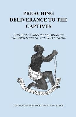 Preaching Deliverance to the Captives(English, Paperback, unknown)