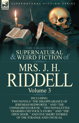 The Collected Supernatural and Weird Fiction Vol 3(English, Paperback, Mrs J H Riddell)