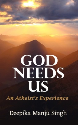 God Needs Us(English, Paperback, Singh Deepika Manju)