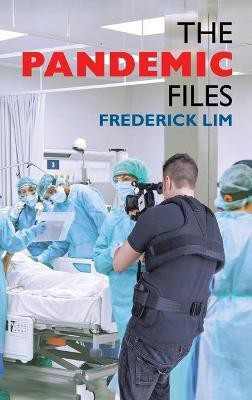 The Pandemic Files(English, Hardcover, Lim Frederick)
