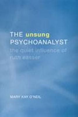 The Unsung Psychoanalyst(English, Hardcover, O'Neil Mary Kay)