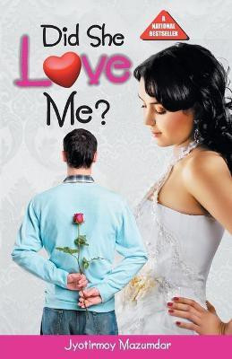 Did She Love Me(English, Paperback, Mazumdar Jyotirmoy)
