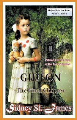 Gideon - The Final Chapter (Volume 2)(English, Paperback, James Sidney St)