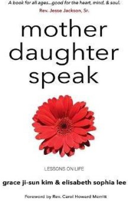 Mother Daughter Speak(English, Hardcover, Kim Grace Ji-Sun)