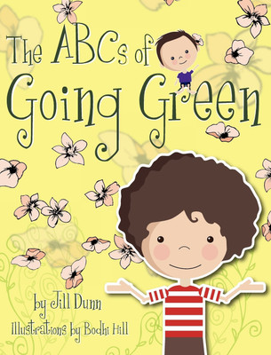 The ABC's of Going Green(English, Hardcover, Dunn Jill)