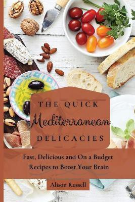 The Quick Mediterranean Delicacies(English, Paperback, Russell Alison)