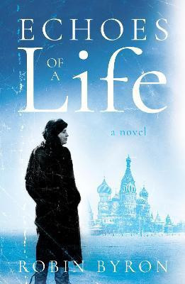 Echoes of a Life(English, Paperback, Byron Robin)