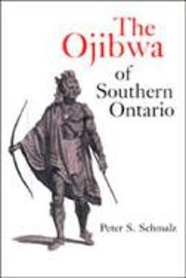 The Ojibwa of Southern Ontario(English, Paperback, Schmalz Peter S.)