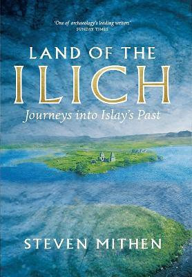 Land of the Ilich(English, Hardcover, Mithen Steven)