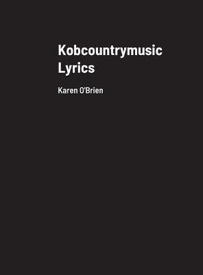 Kobcountrymusic Lyrics(English, Hardcover, unknown)
