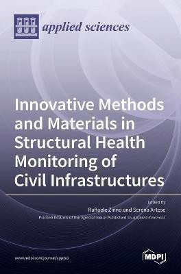 Innovative Methods and Materials in Structural Health Monitoring of Civil Infrastructures(English, Hardcover, unknown)