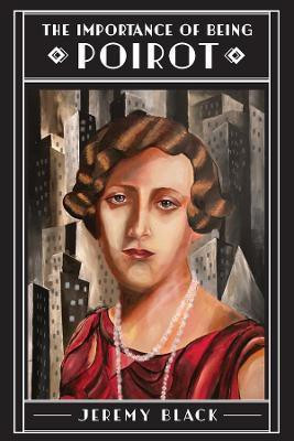 The Importance of Being Poirot(English, Hardcover, Black Jeremy)