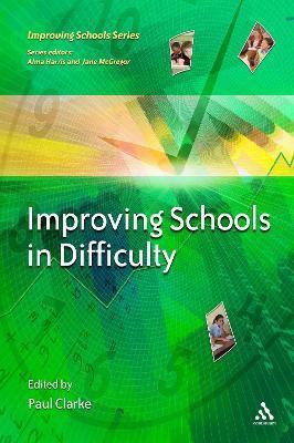 Improving Schools in Difficulty(English, Paperback, Clarke Paul)
