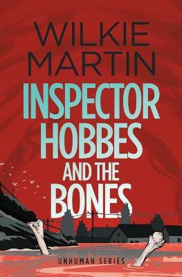 Inspector Hobbes and the Bones(English, Paperback, Martin Wilkie)
