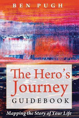 The Hero's Journey Guidebook(English, Hardcover, Pugh Ben)
