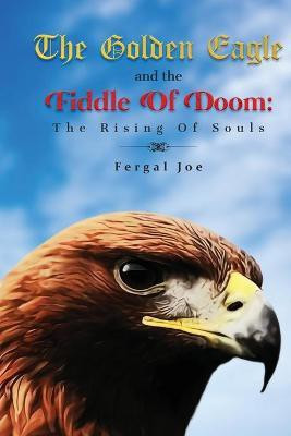 The Golden Eagle And The Fiddle Of Doom(English, Paperback, Joe Fergal)