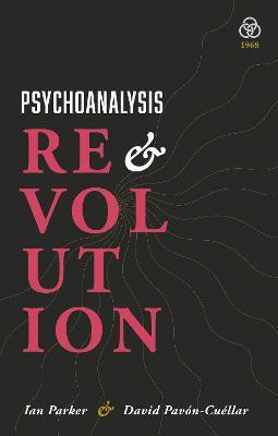 Psychoanalysis and Revolution(English, Paperback, Parker Ian)