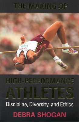 The Making of High Performance Athletes(English, Paperback, Shogan Debra)