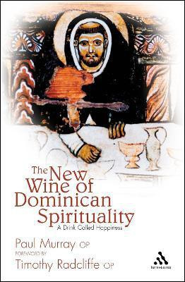The New Wine of Dominican Spirituality(English, Paperback, Murray OP Paul Dr)
