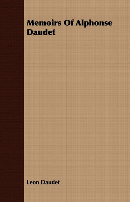 Memoirs Of Alphonse Daudet(English, Paperback, Daudet Leon)