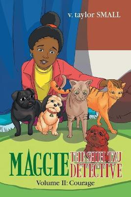 Maggie the Shih Tzu Detective(English, Paperback, Small V Taylor)