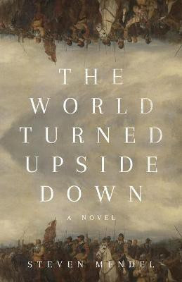 The World Turned Upside Down(English, Paperback, Mendel Steven)